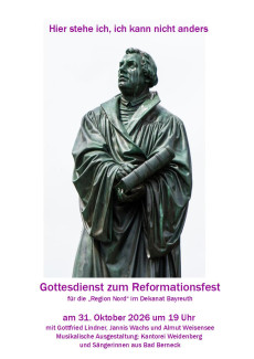Reformationsfestgottesdienst am 31. 10. 2026 um 19 Uhr in Weidenberg